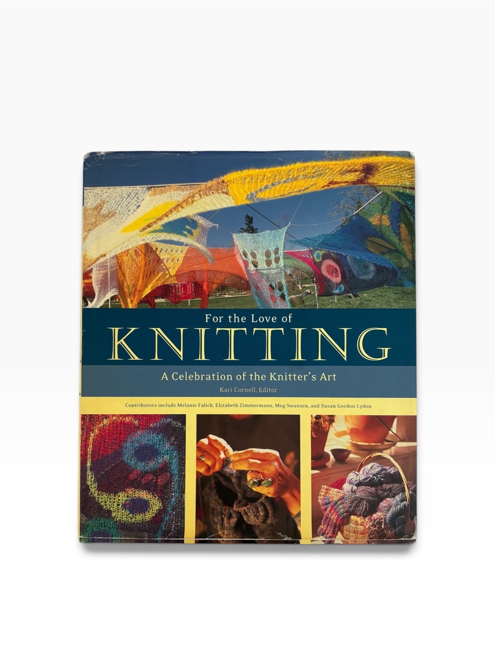 For the Love of Knitting Kari Cornell HC Knitter’s Art Anthology Voyageur 2004